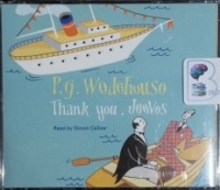Thank You, Jeeves written by P.G. Wodehouse performed by Simon Callow on CD (Abridged)